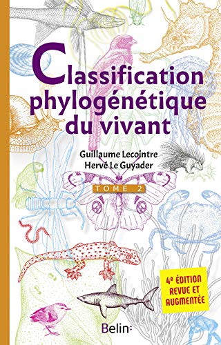 La classification phylogénétique du vivant 4e édition Tome 2 von BELIN