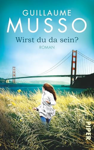 Wirst du da sein?: Roman