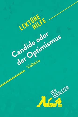 Candide oder Der Optimismus von Voltaire (Lektürehilfe): Detaillierte Zusammenfassung, Personenanalyse und Interpretation