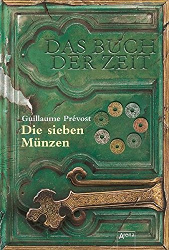 Die sieben Münzen: Das Buch der Zeit (2) von Arena