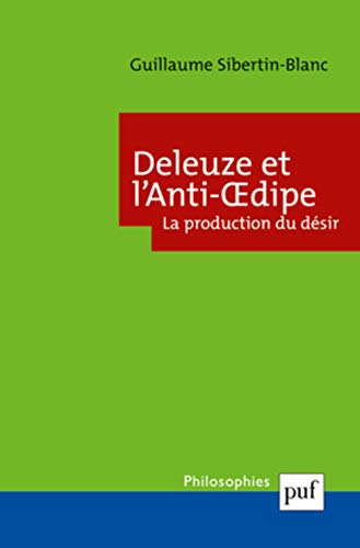 Deleuze et l'anti- oedipe - La production du désir