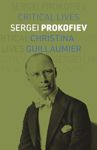 Sergei Prokofiev (Critical Lives) von Reaktion Books