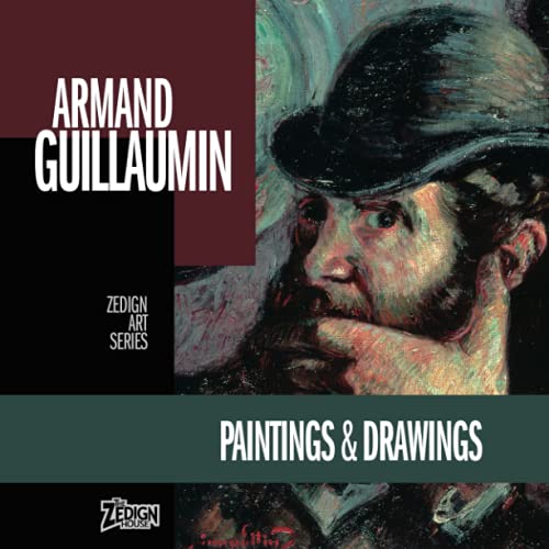 Armand Guillaumin - Paintings & Drawings: Zedign Art Series Book 165 von Independently published
