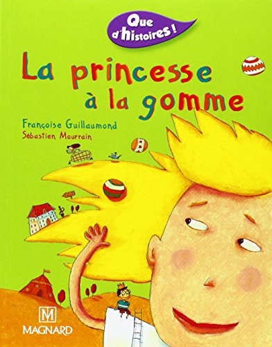 La princesse a la gomme (CE1 Periode 1) von MAGNARD