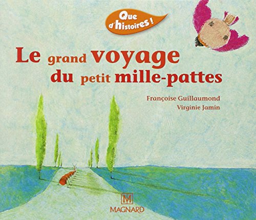 Le grand voyage du petit mille-pattes von MAGNARD