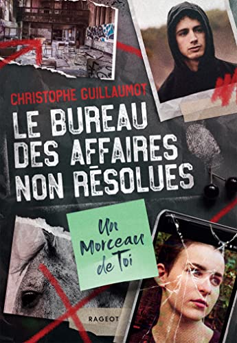 Le Bureau des Affaires non résolues - Un morceau de toi von RAGEOT