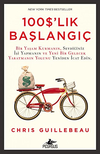 100 lik Baslangic: Bir Yaşam Kurmanın, Sevdiğiniz İşi Yapmanın ve Yeni Bir Gelecek Yaratmanın Yolunu Yeniden İcat Edin. 100 lik Baslangic: Bir Yaşam Kurmanın, Sevdiğiniz İşi Yapmanın ve Yeni Bir Gelecek Yaratmanın Yolunu Yeniden İcat Edin.