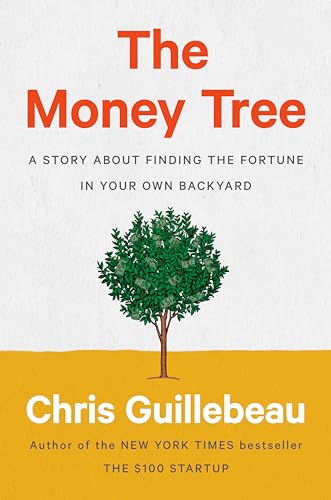 The Money Tree: A Story About Finding the Fortune in Your Own Backyard von Portfolio
