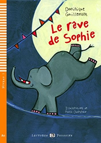 ERROR:#NAME?: Le reve de Sophie + downloadable multimedia (Young readers)