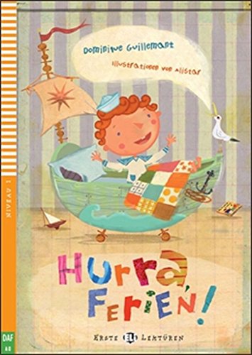 Hurra,Ferien!-2013: Hurra, Ferien! + downloadable multimedia (Serie young. Readers tedesco) von INFOA