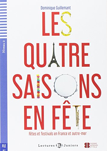 TeenELIReaders-French:LesquatresaisonsenFete: Les quatre saisons en Fete + downloadable audio (Lectures Eli junior)