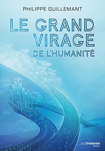 Le grand virage de l'humanité von TREDANIEL