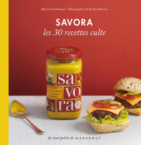 Savora: Les 30 recettes culte