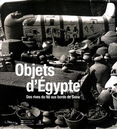 Objets d'Egypte : Des rives du Nil au bords de Seine von Le Passage