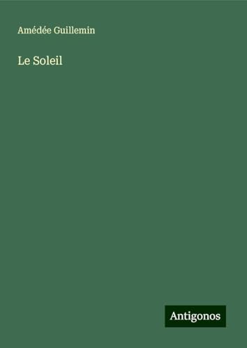 Le Soleil von Antigonos Verlag