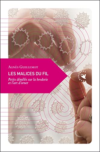 Les Malices du fil - Petits démêlés sur la broderie et l'art von TRANSBOREAL