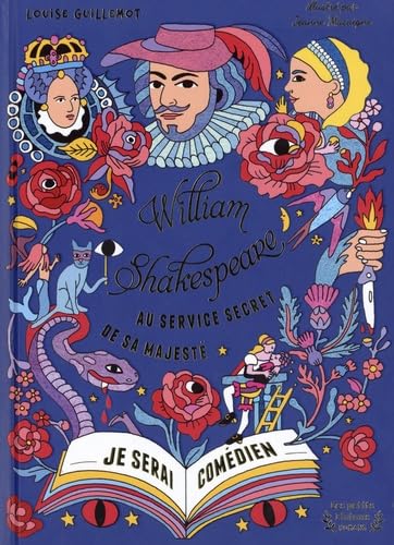 William Shakespeare, au service secret de Sa Majesté: Je serai comédien von PETITS PLATONS
