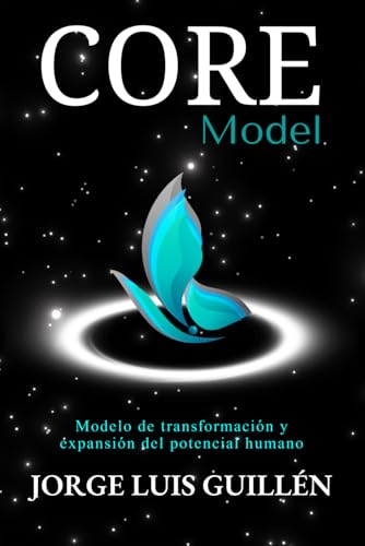 CORE Model: Modelo de transformación y expansión del potencial humano von Independently published