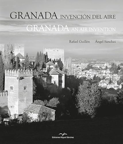 Granada invención del aire von Ediciones Miguel Sánchez