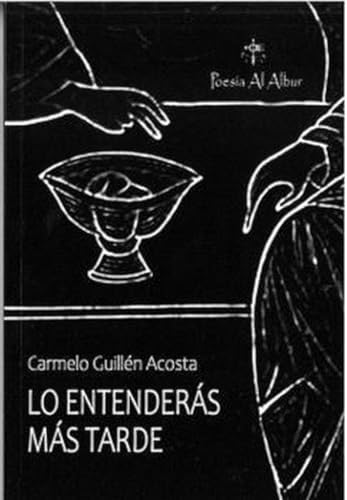 Lo entenderás más tarde (Poesía al Albur, Band 20) von Cypress