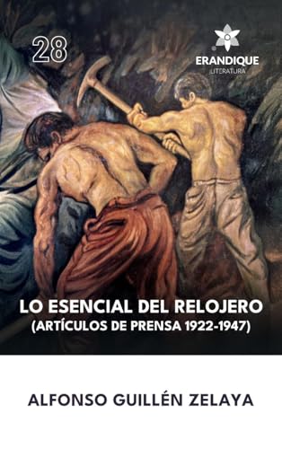 Lo esencial del relojero (Artículos de prensa 1922-1947) von Erandique Literatura