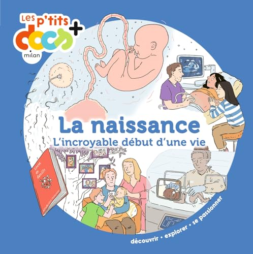 La naissance: L incroyable début d une vie von MILAN