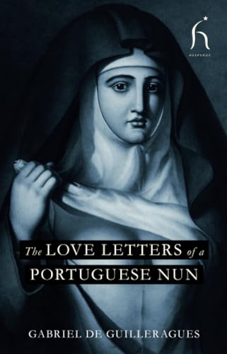 The Love Letters of a Portuguese Nun von Hesperus Press