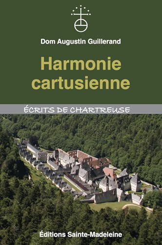 Harmonie cartusienne: 2025 (Ecrits de Chartreuse, 9) von Editions Sainte-Madeleine