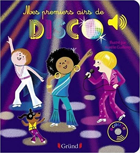 Mes premiers airs de Disco - Livre sonore avec 6 puces - Dès 1 an von GRUND
