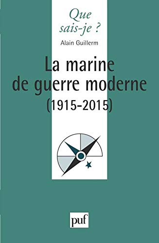 La marine de guerre moderne (1915-2015) von QUE SAIS JE