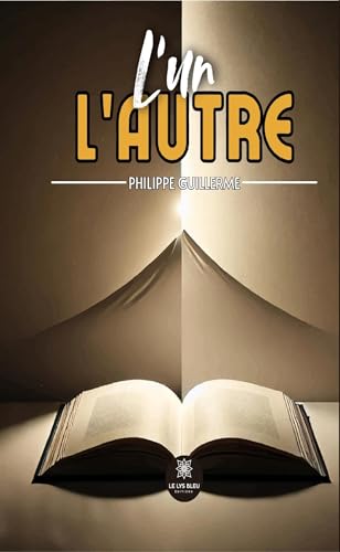 L’un l’autre L’un l’autre von LE LYS BLEU EDITIONS SAS