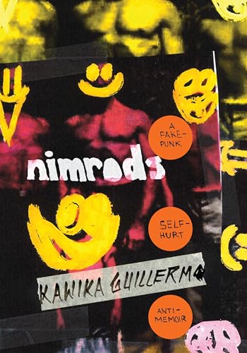 Nimrods: A Fake-Punk Self-Hurt Anti-Memoir von Duke University Press