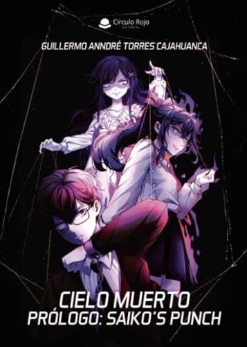 Cielo Muerto prólogo: Saiko’s Punch von Grupo Editorial Círculo Rojo SL