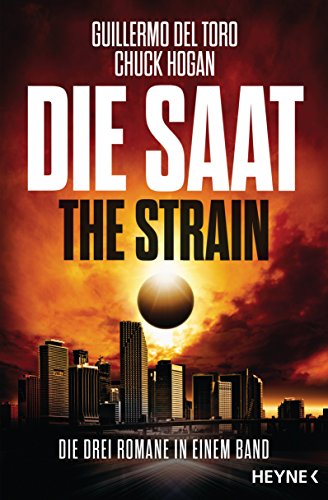 Die Saat - The Strain: Die drei Romane in einem Band