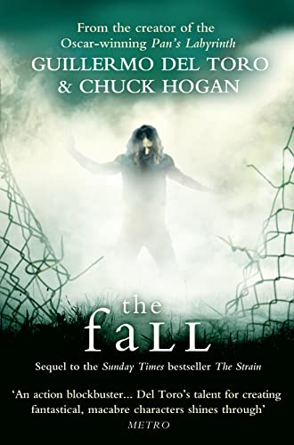The Fall. Guillermo del Toro and Chuck Hogan: 2/3 (The Strain Trilogy)
