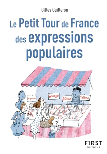 Le Petit Tour de France des expressions populaires, 2e éd von FIRST