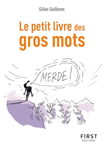 Le Petit livre des Gros mots, 2e éd. von FIRST
