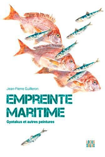 Empreinte Maritime - Gyotakus et autres poissons, tome 1: Tome 1, Gyotakus et autres peintures