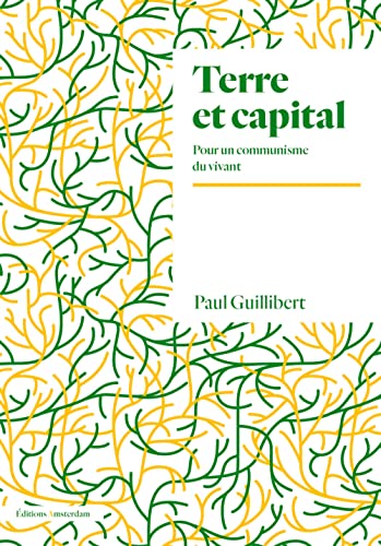 Terre et Capital: Pour un communisme du vivant von AMSTERDAM