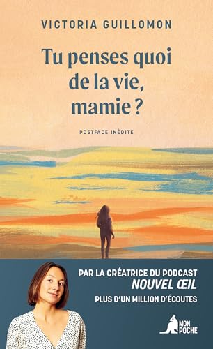 Tu penses quoi de la vie, mamie ?: Ces choses qui forment un destin von MON POCHE