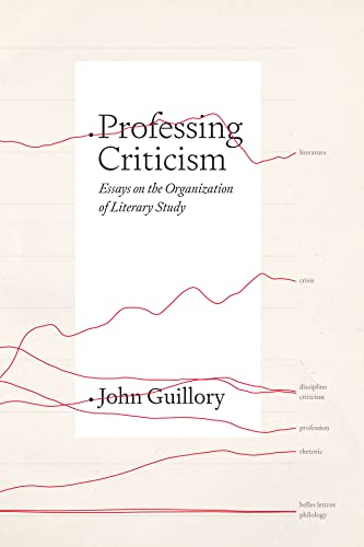Professing Criticism: Essays on the Organization of Literary Study von University of Chicago Press