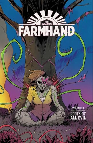 Farmhand Volume 3: Roots of All Evil (FARMHAND TP) von Image Comics