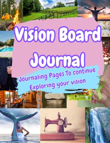 Vision Board Journal: Journaling pages to continue Exploring your vision Vision Board Journal: Journaling pages to continue Exploring your vision von ISBN SERVICES