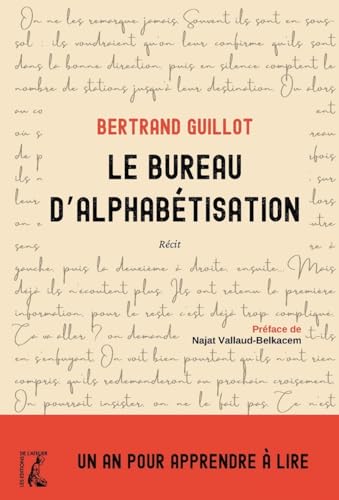 Le bureau d’alphabétisation - Un an pour apprendre à lire von ATELIER