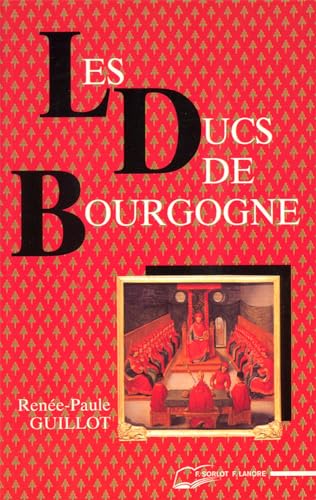 Les Ducs de Bourgogne: Le rêve européen