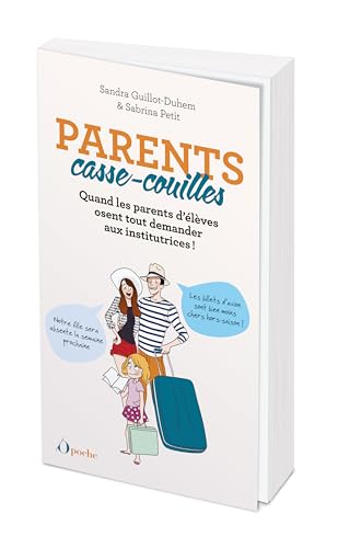 Parents casse-couilles: Quand les parents d'élèves osent tout demander aux institutrices ! von OPPORTUN