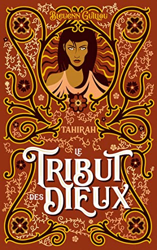 Le Tribut des dieux - Tahirah: Qu'ils meurent de leurs mensonges