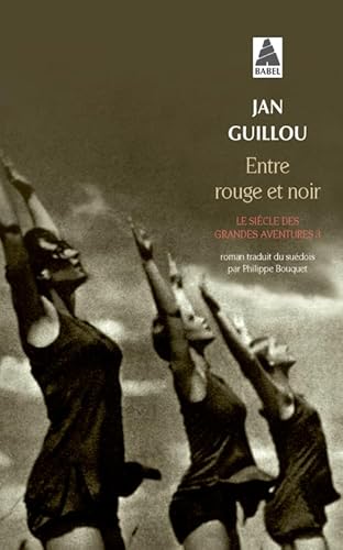 Entre rouge et noir: Le siècle des grandes aventures 3