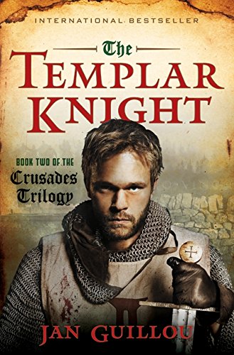 The Templar Knight: Book Two of the Crusades Trilogy (Crusades Trilogy, 2, Band 2)