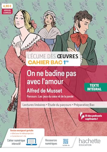 Écume des oeuvres 1re, Alfred de Musset, On ne badine pas avec l'amour - Cahier élève - Ed. 2024: Cahier Bac 1re von HACHETTE EDUC